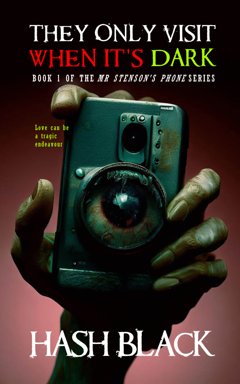 Book cover for Hash Black's supernatural horror novel, They Only Visit When it's Dark