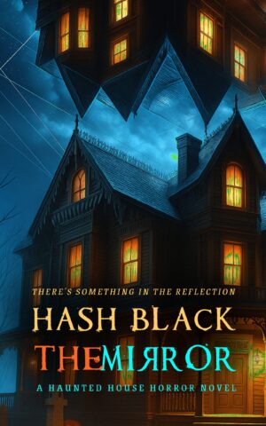 The Mirror: A Haunted House Horror Novel