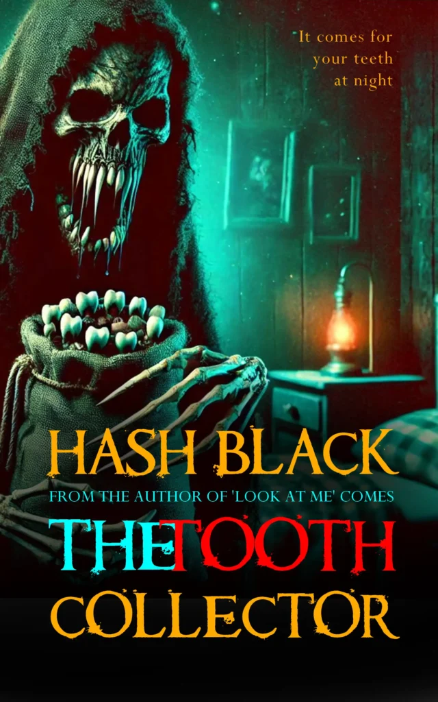 The Tooth Collector 3 A book cover for Hash Black's tooth body horror short story, The Tooth Collector
